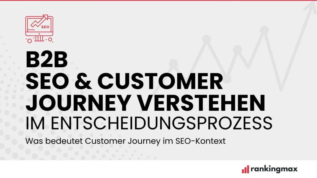 B2B SEO & Customer Journey verstehen