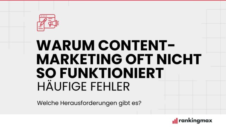 Content Marketing Herausforderungen: Warum Content-Marketing oft nicht so funktioniert, wie du es dir wünschst