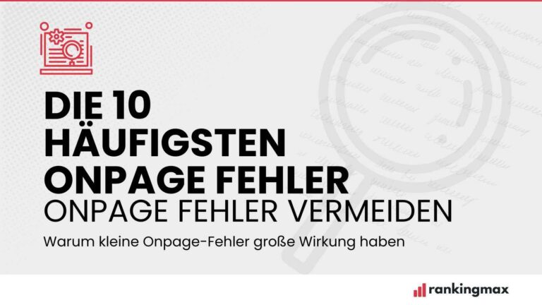 Die 10 häufigsten Onpage Fehler & wie Du sie vermeidest Rankingmax