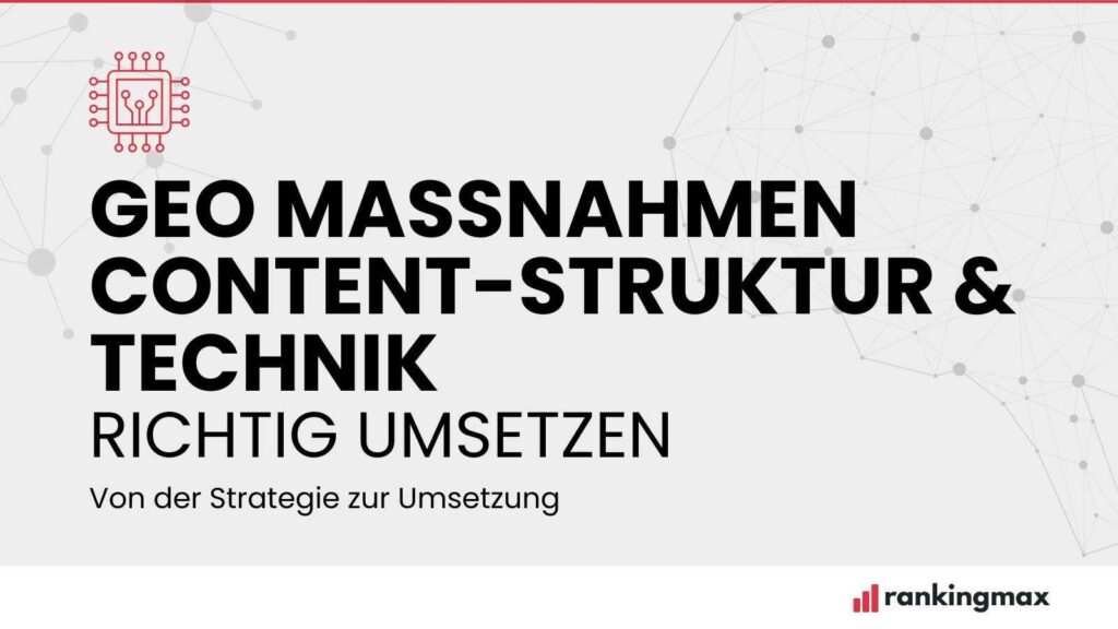 GEO-Maßnahmen: Content-Struktur & Technik umsetzen
