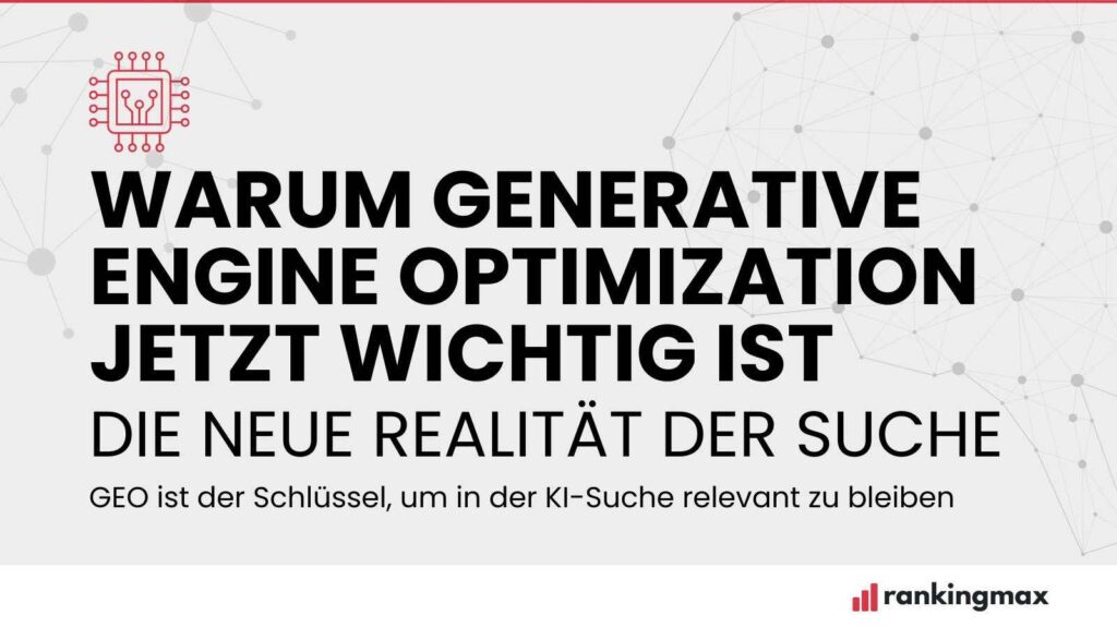 Warum Generative Engine Optimization jetzt wichtig ist