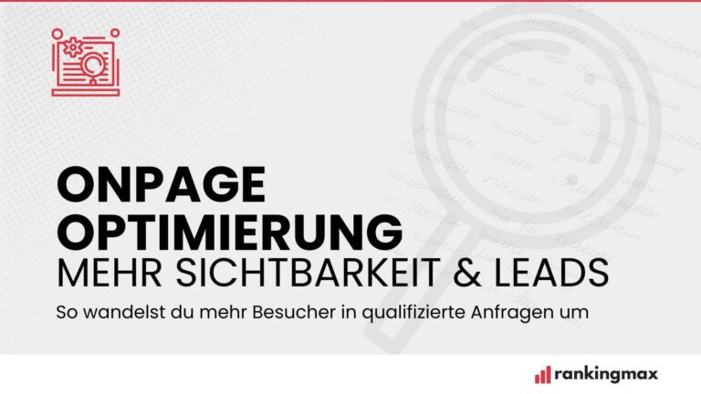 Onpage Optimierung für mehr Sichtbarkeit & Leads