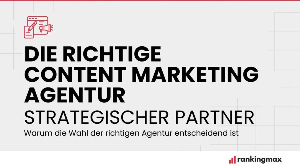 Die richtige Content-Marketing-Agentur auswählen.