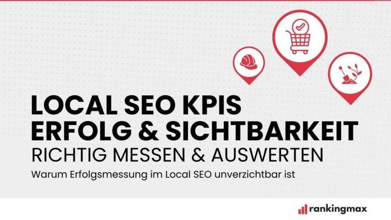 Local SEO KPIs – Erfolg & Sichtbarkeit richtig messen