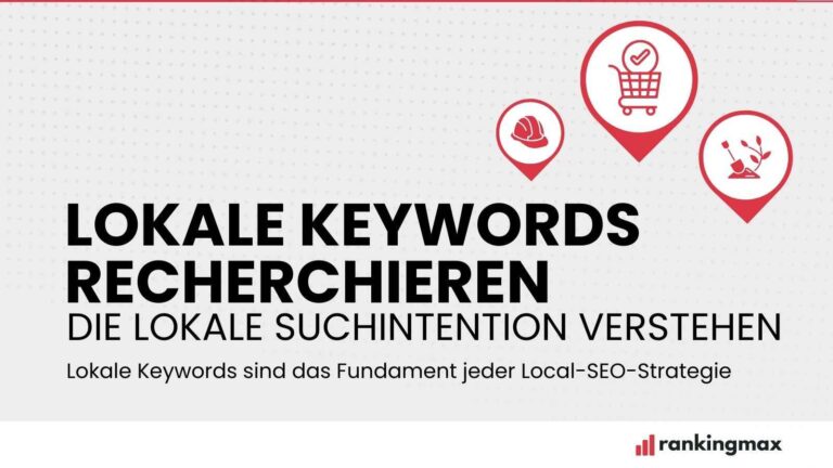 Lokale Keywords recherchieren – Local SEO Suchintention verstehen