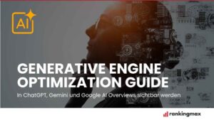 Generative Engine Optimization (GEO) Guide: In ChatGPT, Gemini und Google AI Overviews sichtbar werden