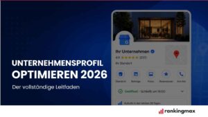 Beitragsbild zum Thema Google-Unternehmensprofil optimieren. Auf der rechten Seite ist ein stilisiertes Unternehmensprofil mit Standortkarte, Bewertungen, Fotos und Leistungsdaten auf einem Smartphone dargestellt. Links befindet sich die Überschrift „Unternehmensprofil optimieren 2026 – Der vollständige Leitfaden“ vor einem dunkelblauen Hintergrund. Das Design symbolisiert Local SEO, Google Maps Sichtbarkeit und die Optimierung von Unternehmensprofilen für mehr Reichweite und Kundenanfragen.